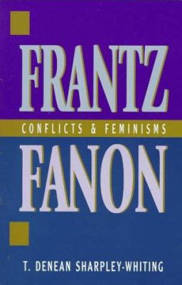 Frantz Fanon : Conflicts and Feminisms