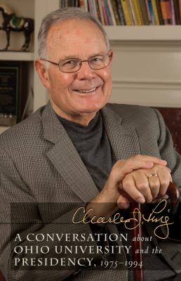 A Conversation about Ohio University and the Presidency, 1975-1994