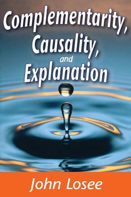 Complementarity, Causality and Explanation
