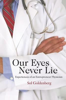 Our Eyes Never Lie : Experiences of an Entrepreneur Physician