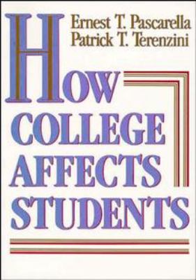 How College Affects Students : Findings and Insights from Twenty Years of Research