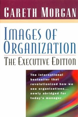 Images of Organization -- the Executive Edition