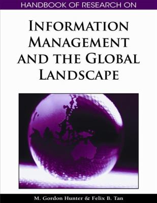 Handbook of Research on Information Management and the Global Landscape