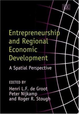 Entrepreneurship and Regional Economic Development : A Spatial Perspective