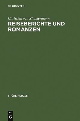 Reiseberichte und Romanzen : Kulturgeschichtliche Studien Zur Perzeption und Rezeption Spaniens Im Deutschen Sprachraum des 18. Jahrhunderts