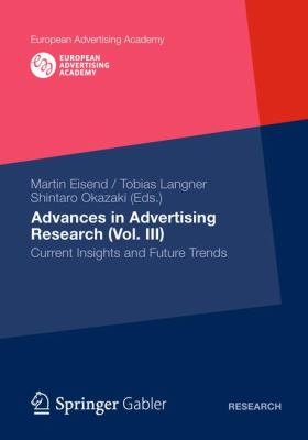 Advances in Advertising Research Vol. III : Current Insights and Future Trends