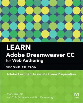 Learn Adobe Dreamweaver CC for Web Authoring : Adobe Certified Associate Exam Preparation