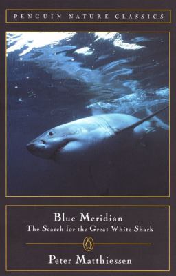 Blue Meridian : The Search for the Great White Shark