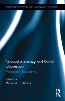 Personal Autonomy and Social Oppression : Philosophical Perspectives