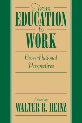 From Education to Work : Cross National Perspectives