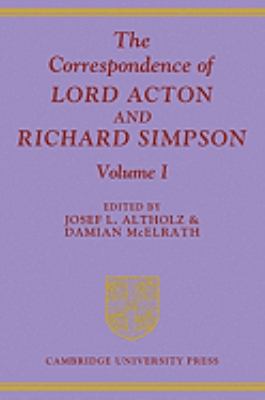 The Correspondence of Lord Acton Richard Simpson