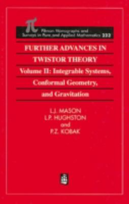 Further Advances in Twistor Theory Vol. II : Volume II: Integrable Systems, Conformal Geometry and Gravitation
