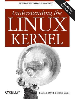Understanding the Linux Kernel : From I/o Ports to Process Management