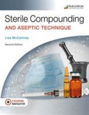 Sterile Compounding and Aseptic Technique : Text, EBook, EOC and Navigator (code Via Mail)