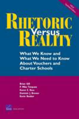Rhetoric vs. Reality : What We Know and What We Need to Know about School Vouchers and Charter Schools