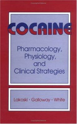 Cocaine : Pharamacology, Physiology, and Clinical Strategies