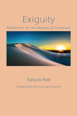 Exiguity : Reflections on the Margins of Literature