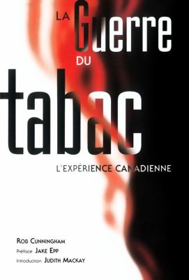 La Guerre du Tabac : L'Experience Canadienne