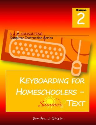 Keyboarding for Homeschoolers - Summer Text