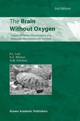 The Brain Without Oxygen : Causes of Failure-Physiological and Molecular Mechanisms for Survival