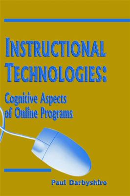 Instructional Technologies : Cognitive Aspects of Online Programs