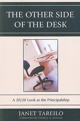 Other Side of the Desk : A 20/20 Look at the Principalship
