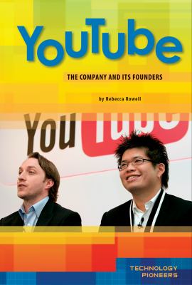 YouTube : The Company and Its Founders