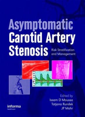 Asymptomatic Carotid Artery Stenosis : A Primer on Risk Stratification and Management