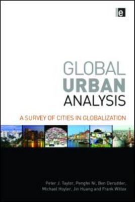 Global Urban Analysis : A Survey of Cities in Globalization