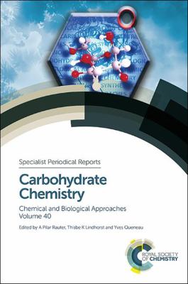 Carbohydrate Chemistry : Chemical and Biological Approaches