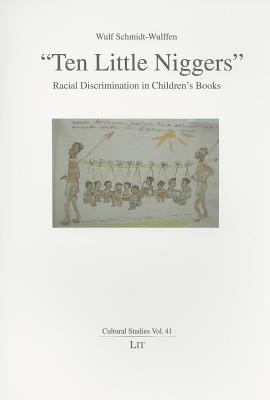 Ten Little Niggers : Racial Discrimination in Children's Books