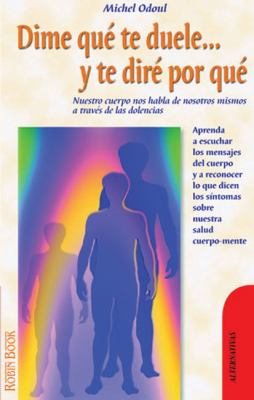 Dime Qué Te Duele y Te Diré Por Qué