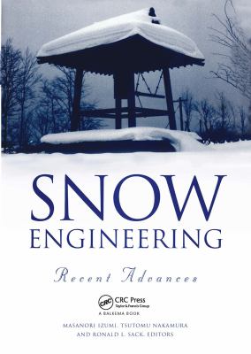 Snow Engineering - Recent Advances : Proceedings of the International Conference, Sendai, Japan, 26-31 May 1997