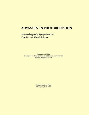 Advances in Photoreception : Proceedings of a Symposium on Frontiers of Visual Science