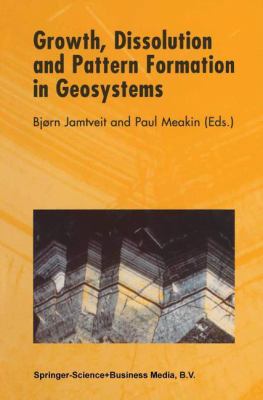 Growth, Dissolution, and Pattern Formation in Geosystems