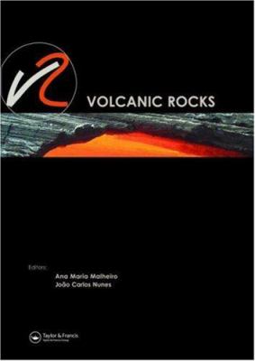 Volcanic Rocks : Proceedings of ISRM Workshop W2, Ponta Delgada, Azores, Portugal, 14-15 July 2007