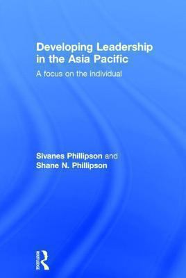 Developing Leadership in the Asia Pacific : A Focus on the Individual