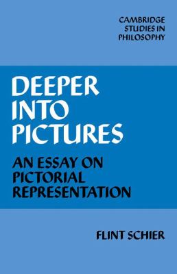Deeper into Pictures : An Essay on Pictorial Representation