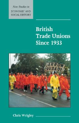 British Trade Unions Since 1933