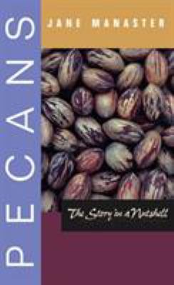 Pecans : The Story in a Nutshell