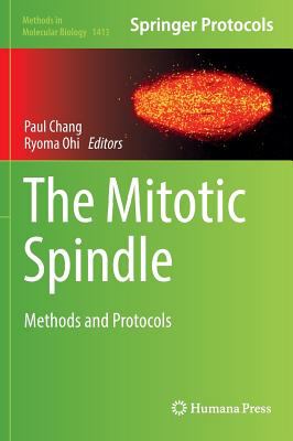 The Mitotic Spindle : Methods and Protocols