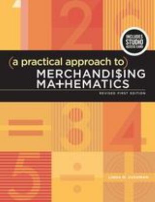 A Practical Approach to Merchandising Mathematics