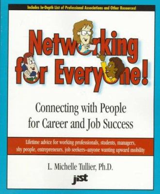 Networking for Everyone! : Connecting with People for Career and Job Success