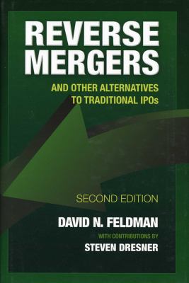 Reverse Mergers : And Other Alternatives to Traditional IPOs