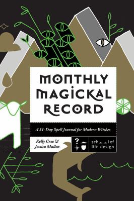 Monthly Magickal Record : A 31-Day Spell Journal for Modern Witches