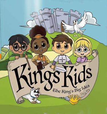 King's Kids : The King's Big Idea