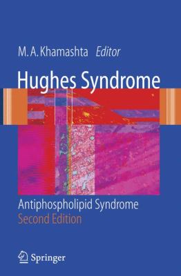 Hughes Syndrome : Antiphospholipid Syndrome