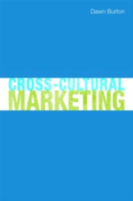 Cross-Cultural Marketing : Theory, Practice and Relevance