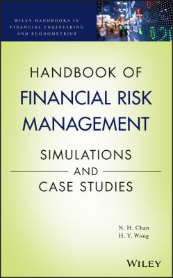Handbook of Financial Risk Management : Simulations and Case Studies