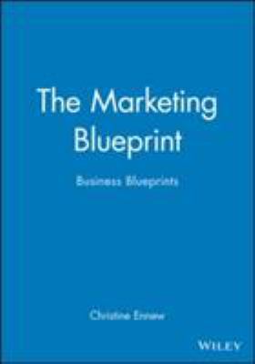 The Marketing Blueprint : Business Blueprints